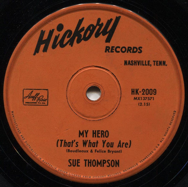 Sue Thompson : My Hero (That&#39;s What You Are) (7&quot;, Single, Mono)