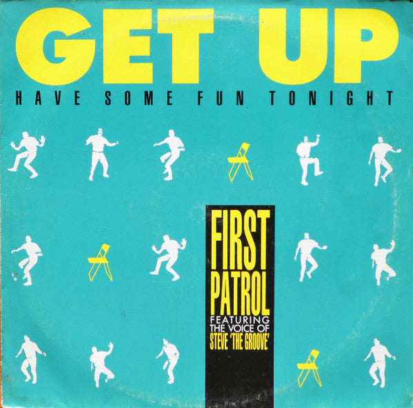 First Patrol : Get Up (Have Some Fun Tonight) (12&quot;, Maxi)