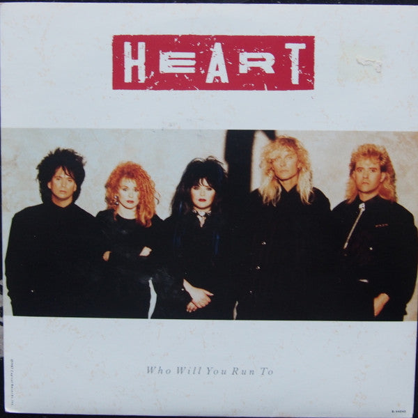 Heart : Who Will You Run To (7&quot;, Single)