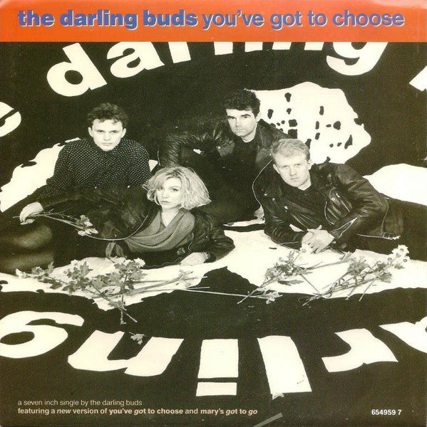 The Darling Buds : You&#39;ve Got To Choose (7&quot;, Single)