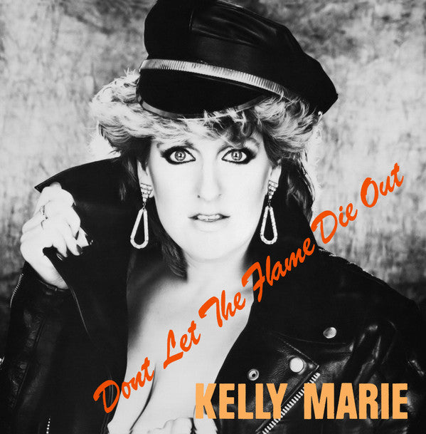 Kelly Marie : Don't Let The Flame Die Out (12")