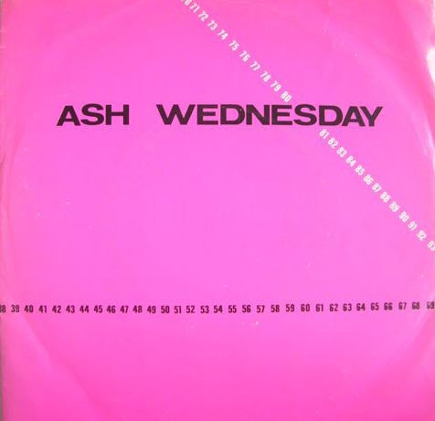 Ash Wednesday : Love By Numbers (7&quot;)