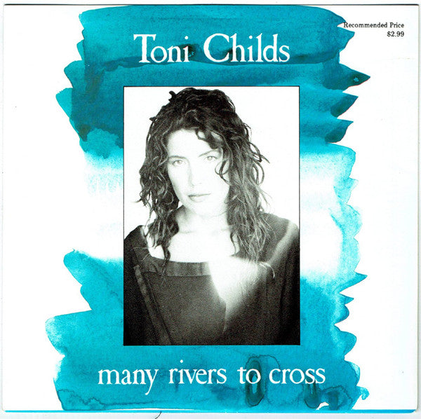 Toni Childs : Many Rivers To Cross (7&quot;, Single, Ltd)