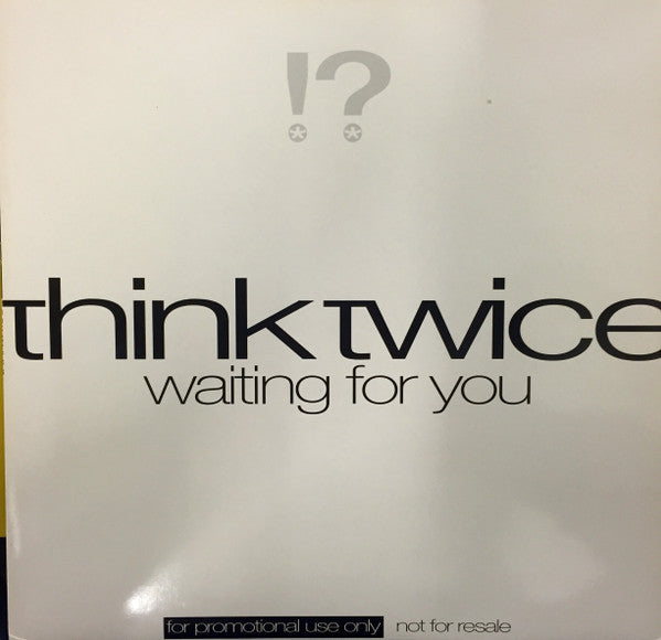 Think Twice : Waiting For You (2x12&quot;, Promo)