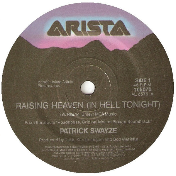 Patrick Swayze : Raising Heaven (In Hell Tonight) (7", Single)