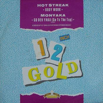 Hot Streak / Monyaka : Body Work / Go Deh Yaka (Go To The Top) (Club Mix) (12&quot;)