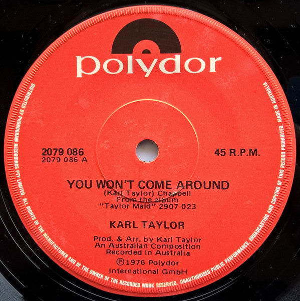 Karl Taylor : You Won't Come Around (7")