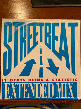 Streetbeat (3) : It Beats Being A Statistic (12", Single)