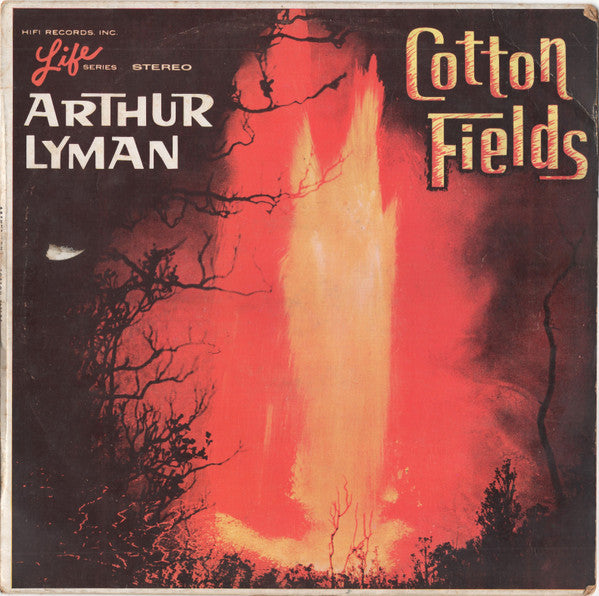 Arthur Lyman : Cotton Fields (LP, Album)