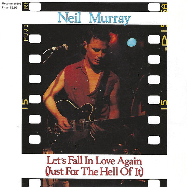 Neil Murray (2) : Let's Fall In Love Again (Just For The Hell Of It) (7", Single)