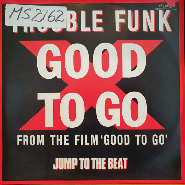 Trouble Funk : Good To Go (12&quot;)