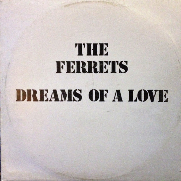 The Ferrets : Dreams Of A Love (LP, Album, &quot;Te)