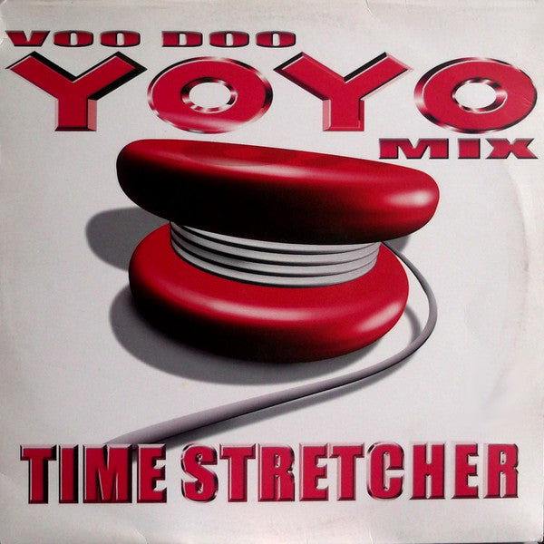 Time Stretcher : Voo Doo (Yoyo Mix) (12")