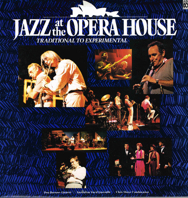 The Don Burrows Quintet, The Australian Vocal Ensemble, The Chris Hinze Combination : Jazz At The Opera House - Traditional to Experimental (LP, Album)