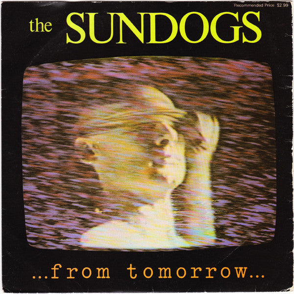 The Sundogs (2) : From Tomorrow (7", Ltd)