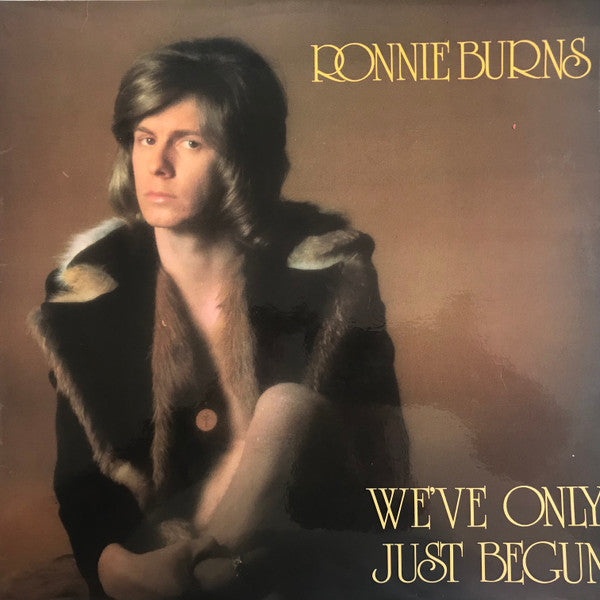 Ronnie Burns : We&#39;ve Only Just Begun (LP, Album)