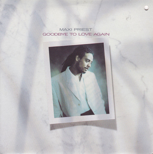 Maxi Priest : Goodbye To Love Again (7", Single)