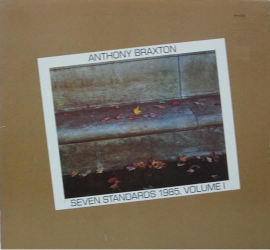 Anthony Braxton : Seven Standards 1985, Volume I (LP)