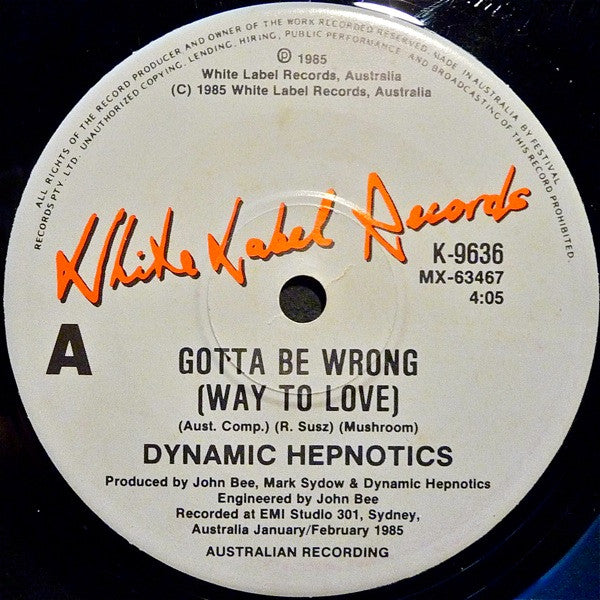 The Dynamic Hepnotics : Gotta Be Wrong (Way To Love) (7", Single)