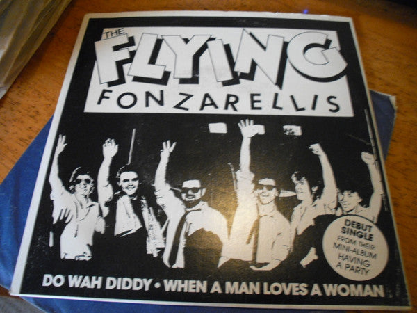 The Flying Fonzarellis : Do Wah Diddy (7", Single)