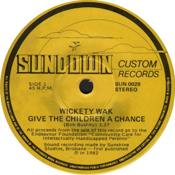 Wickety Wak : Give The Children A Chance/Queensland Medley (7", Single)