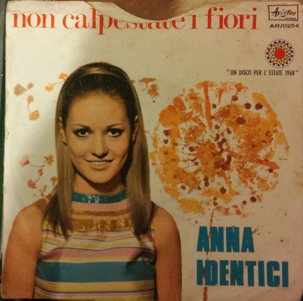 Anna Identici : Non Calpestate I Fiori (7&quot;)