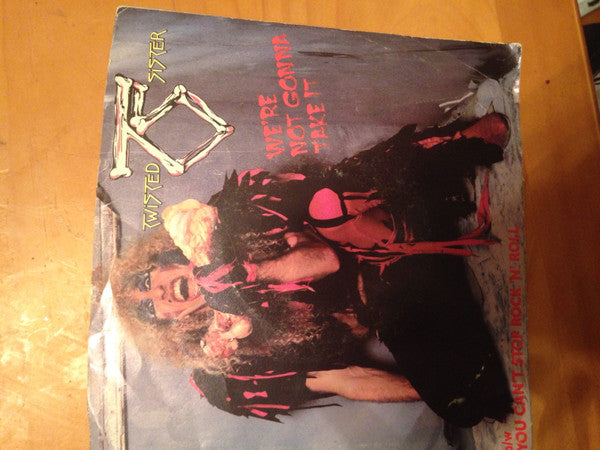 Twisted Sister : We're Not Gonna Take It (7", Single)