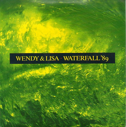 Wendy & Lisa : Waterfall '89 (7", Single)