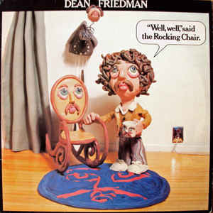 Dean Friedman : &quot;Well, Well,&quot; Said The Rocking Chair. (LP, Album)