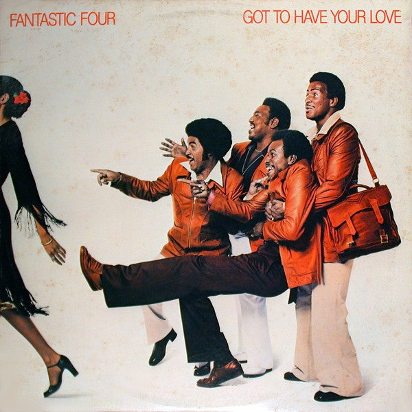 Fantastic Four : Got To Have Your Love (LP, Album)