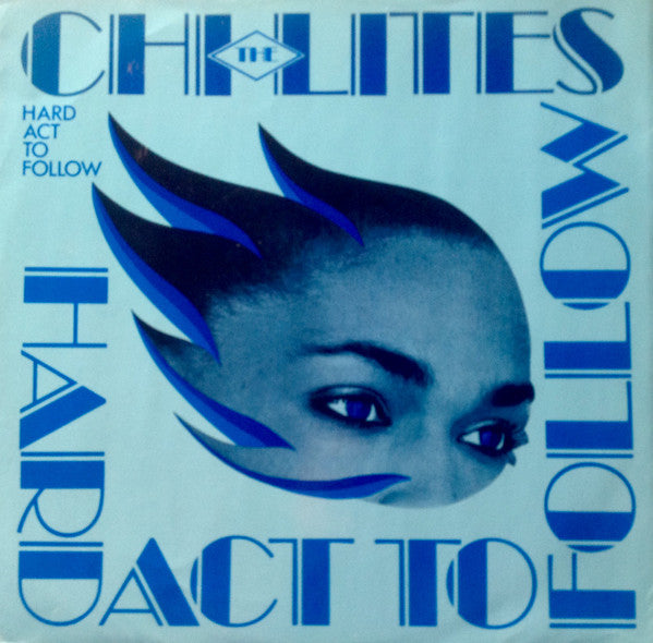 The Chi-Lites : Hard Act To Follow (Extended Dance Mix) (12&quot;)