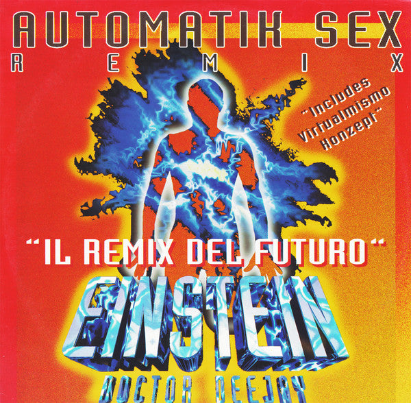 Einstein Doctor DJ : Automatik Sex (Remix) (12&quot;)