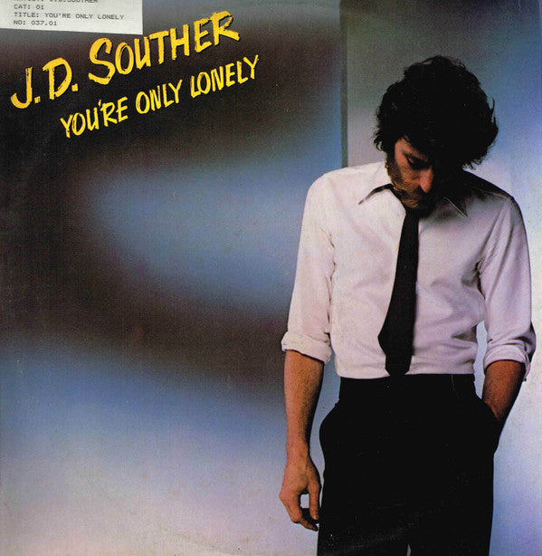 John David Souther : You&#39;re Only Lonely (LP, Album)