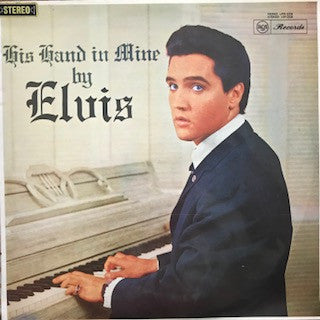 Elvis Presley : His Hand In Mine (LP, Album, RE)