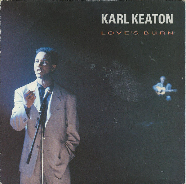 Karl Keaton : Love&#39;s Burn (7&quot; Ballad Radio Edit) (7&quot;, Single)