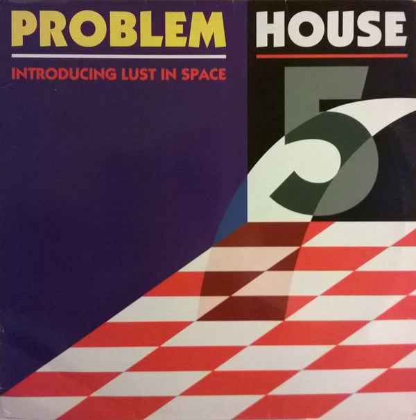 Problem House : Volume 5: Introducing Lust In Space (12&quot;)