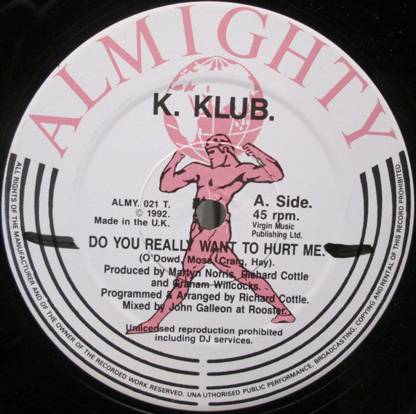 K. Klub : Do You Really Want To Hurt Me (12")
