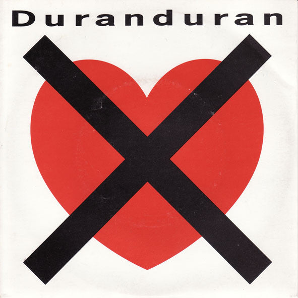 Duran Duran : I Don&#39;t Want Your Love (7&quot;, Single)