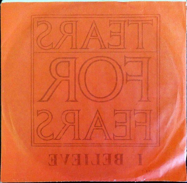 Tears For Fears : I Believe (A Soulful Re-Recording) (7")