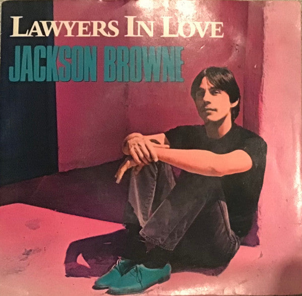 Jackson Browne : Lawyers In Love (7&quot;, Single)