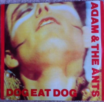 Adam And The Ants : Dog Eat Dog (7&quot;, Single)