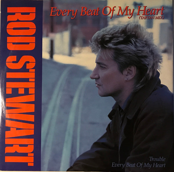 Rod Stewart : Every Beat Of My Heart (Tartan Mix) (12&quot;, Single)