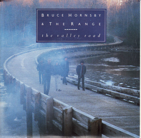 Bruce Hornsby & The Range* : The Valley Road (7", Single)