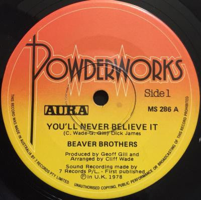 Beaver Brothers : You'll Never Believe It (7", Single)