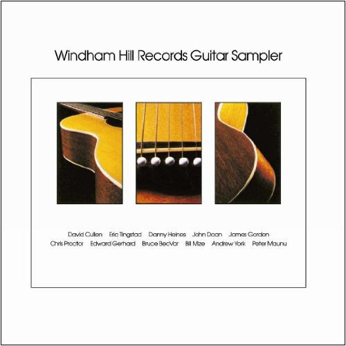 David Cullen / Eric Tingstad / Danny Heines / John Doan / James Gordon / Chris Proctor / Edward Gerhard / Bruce BecVar / Bill Mize / Andrew York / Peter Maunu : Windham Hill Records Guitar Sampler (LP, Smplr)