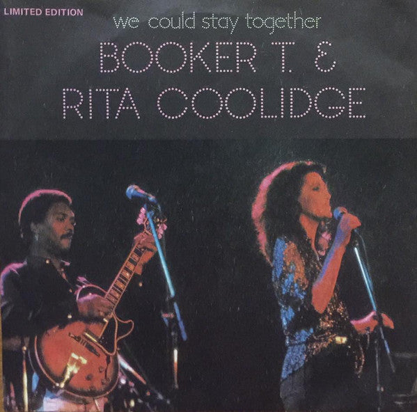 Booker T. Jones & Rita Coolidge : We Could Stay Together (7", Single, Ltd)