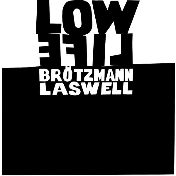 Peter Brötzmann - Bill Laswell : Low Life (LP, Album)