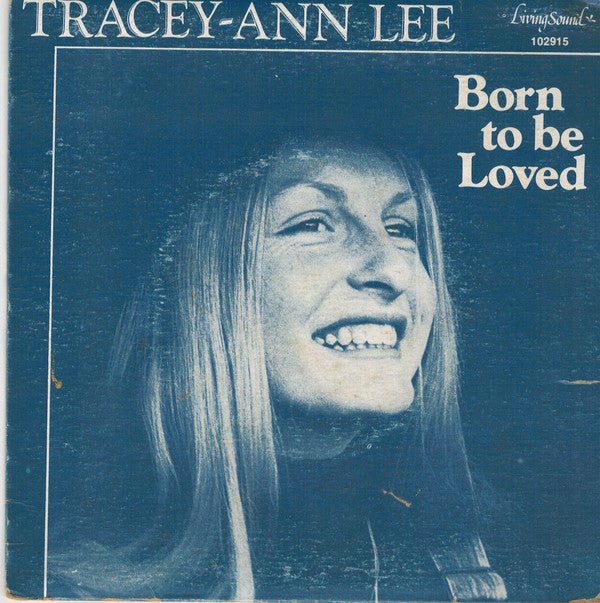 Tracey-Ann Lee : Born To Be Loved (7&quot;, Single)