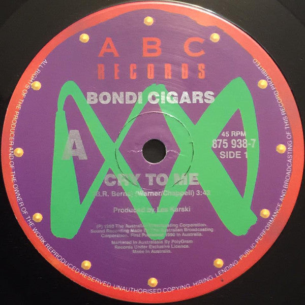 Bondi Cigars : Cry To Me (7&quot;, Single)