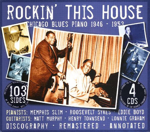 Memphis Slim, Roosevelt Sykes, Eddie Boyd : Rockin' This House (Chicago Blues Piano 1946-1953) (4xCD, Comp + Box)